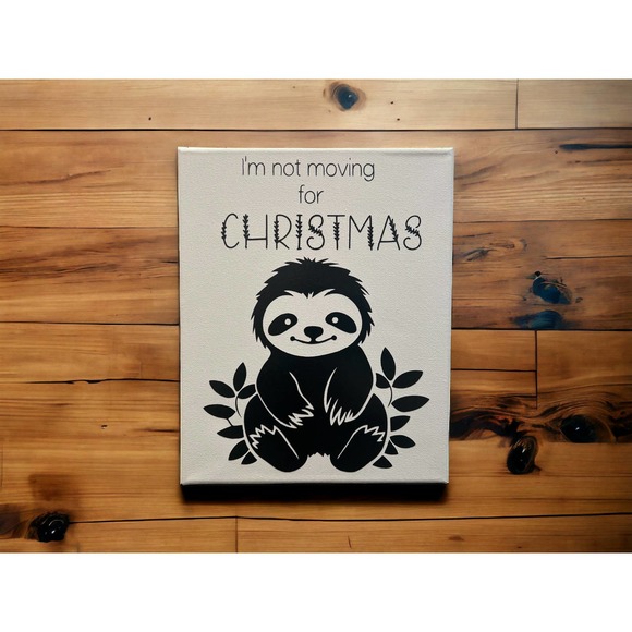 Sloth I'm not Moving for Christmas Canvas 8x10 - Gift for Animal Lovers - Picture 4 of 5